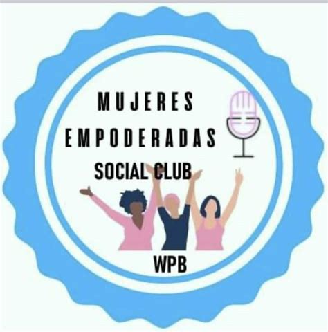 mujeres west palm beach|Mujeres Empoderadas Social Club De West Palm。